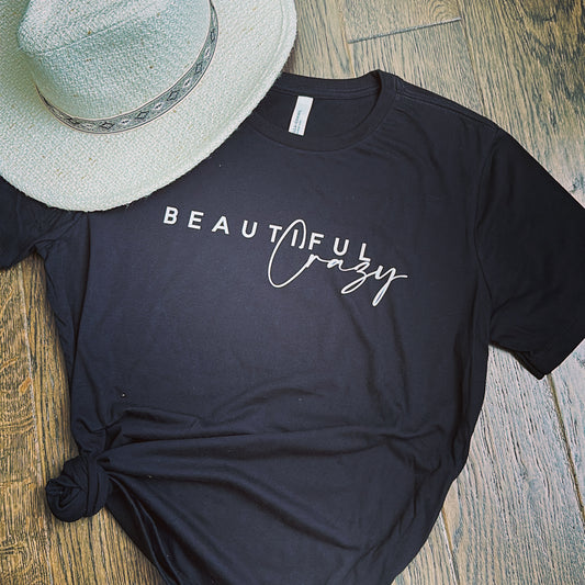 Beautiful Crazy shirt